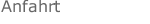 Anfahrt